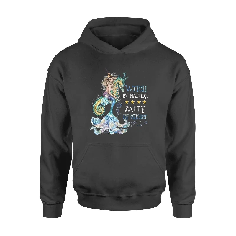 Witch, Mermaid Witch By Nature Salty By Choice - Standard Hoodie Hoodie with V-Neck Classic Versatile