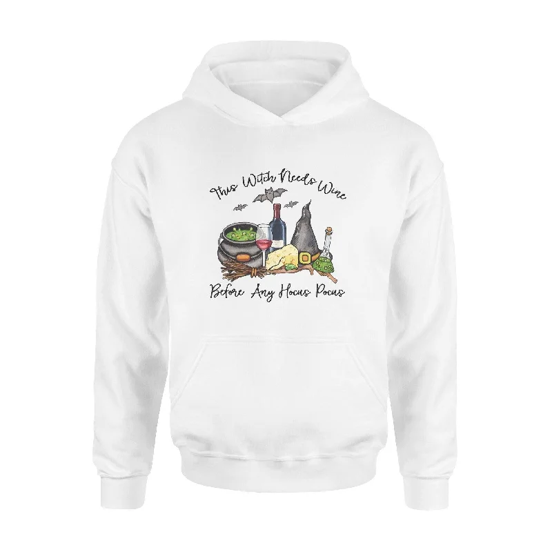 Witch, Wine This Witch Needs Wine - Standard Hoodie Hoodie with Oversized Fit Loose Comfortable