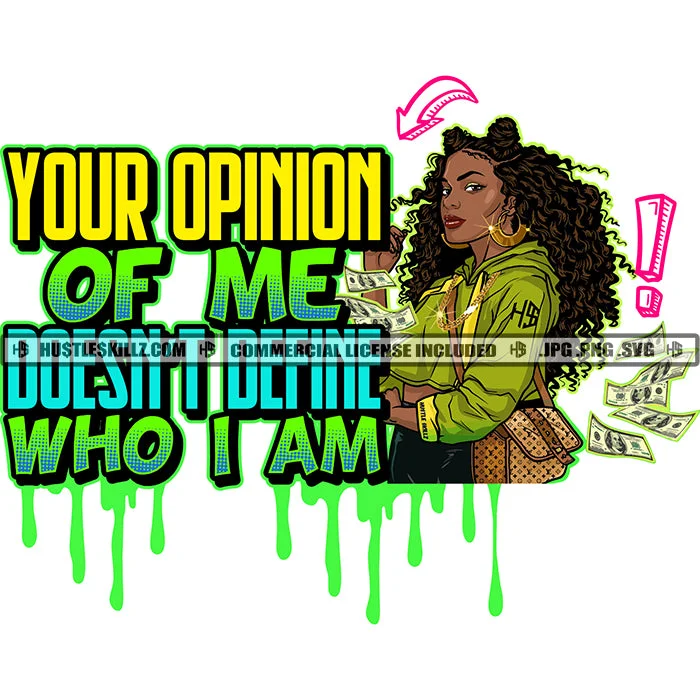 Your Opinion Of Me Doesn't Define Who I Am Black Woman Green Hoodie Money Cash Dollar Bills Purse Handbag Hustler Skillz JPG PNG  Clipart Cricut Silhouette Cut Cutting Hoodie with Velcro Closure Adjustable Secure