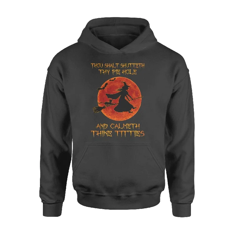 Witch Thou Shalt Shutteth Thy Pie Hole Witch - Standard Hoodie Hoodie with Hem Contrast Bold Stylish
