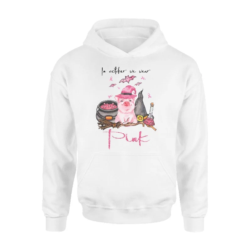 Pig, Witch, Breast Cancer In October We Wear Pink - Standard Hoodie Hoodie with Half-Zip Sporty Casual