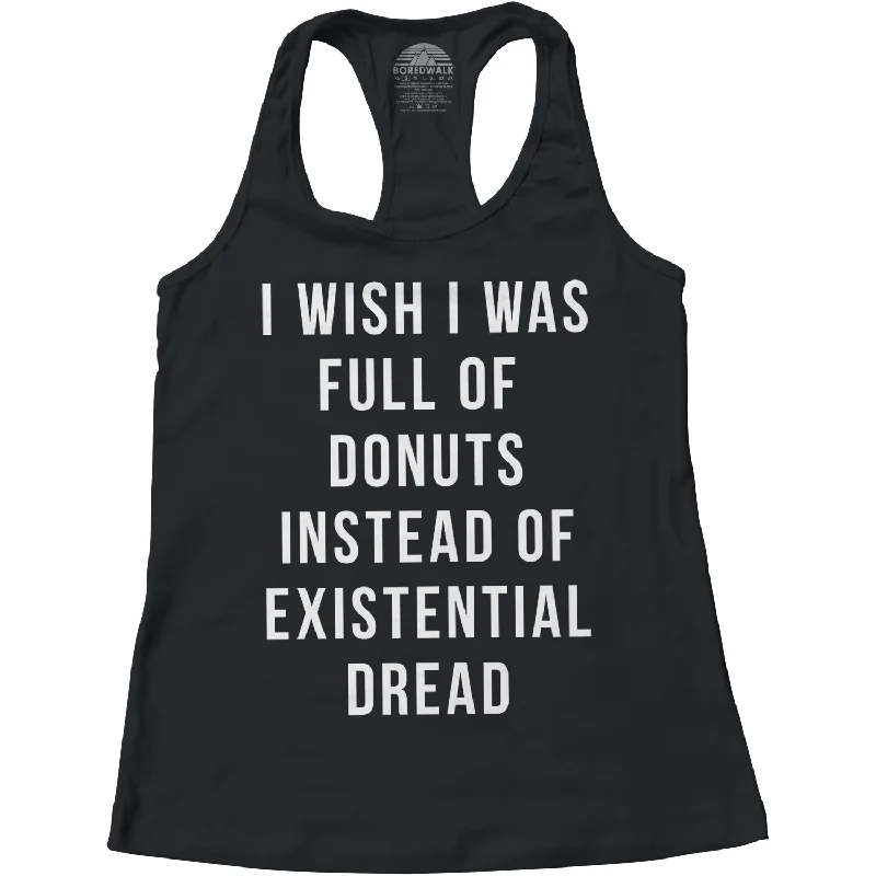 Women's I Wish I Was Full of Donuts Instead of Existential Dread Racerback Tank Top sleep tank top