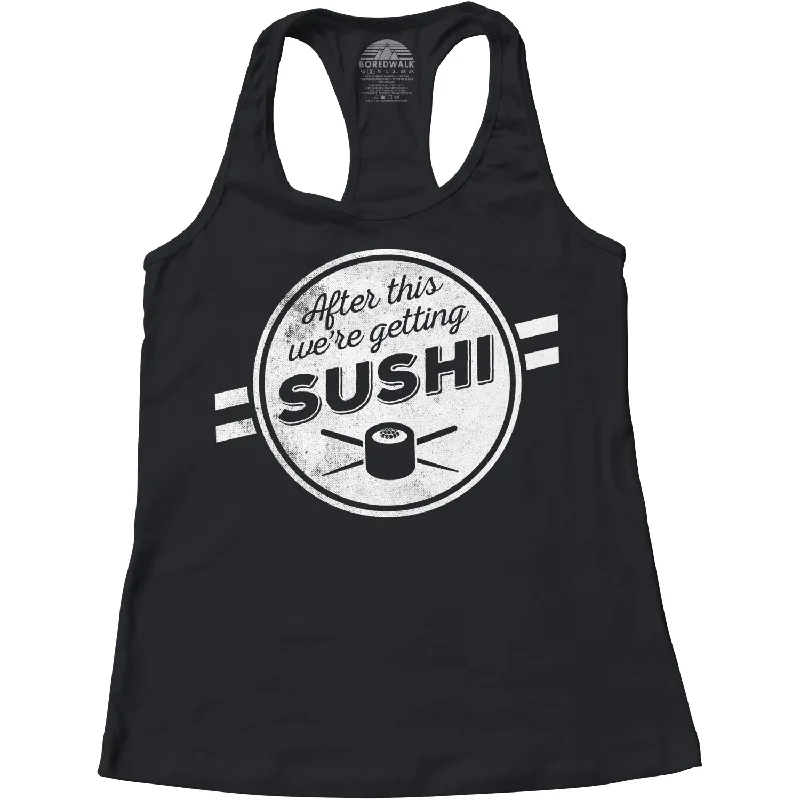 Women's After This We're Getting Sushi Racerback Tank Top black tank top