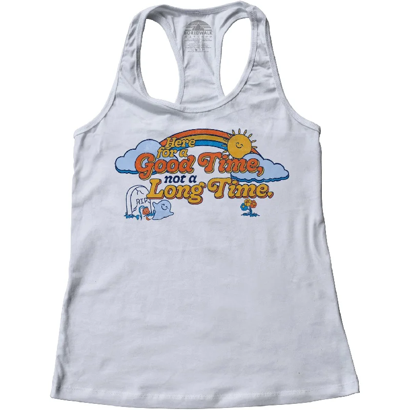Women's Here for a Good Time Not a Long Time Racerback Tank Top fitted tank top