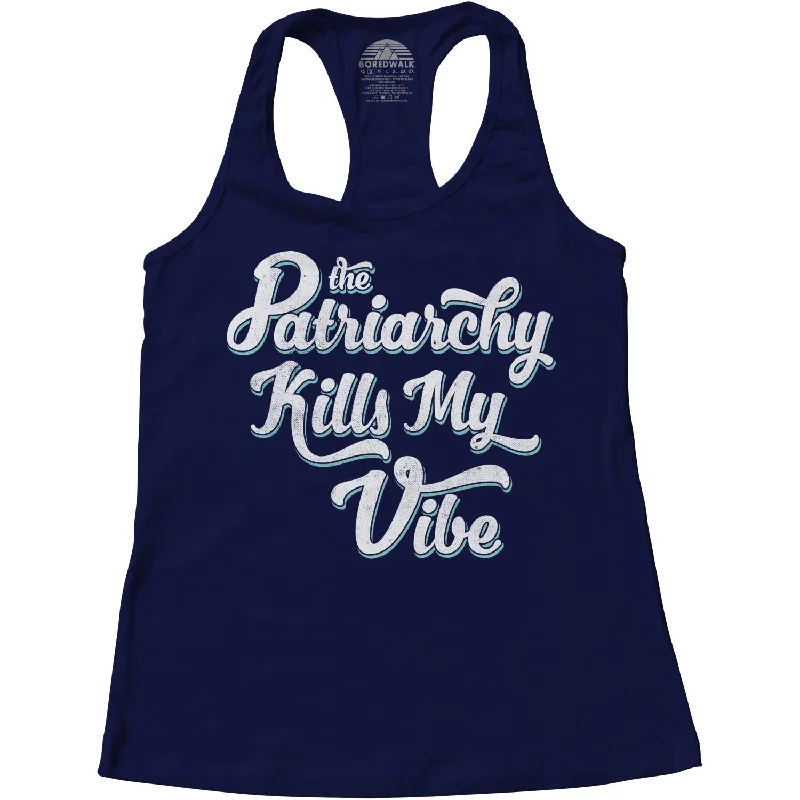 Women's The Patriarchy Kills My Vibe Feminist Racerback Tank Top strapless tank top