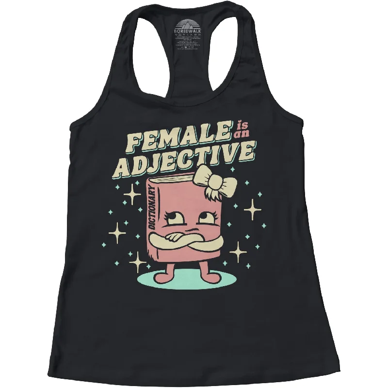 Women's Female is an Adjective Racerback Tank Top playful tank top