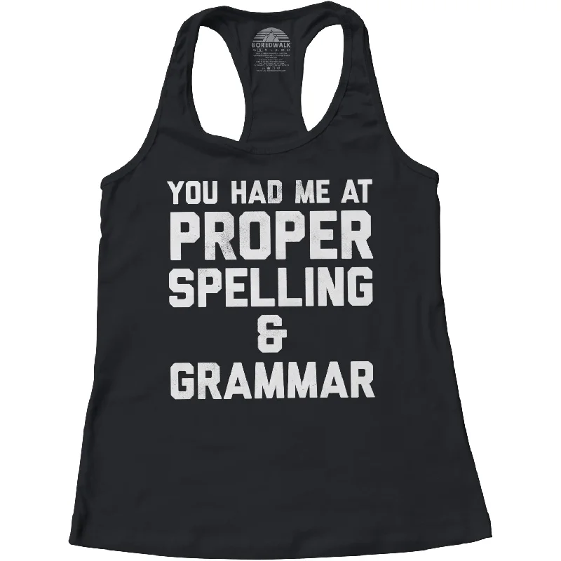 Women's You Had Me At Proper Spelling And Grammar Racerback Tank Top summer tank top