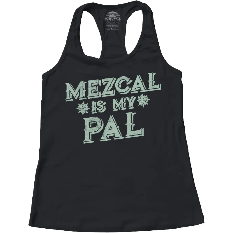 Women's Mezcal is My Pal Racerback Tank Top loose fit tank