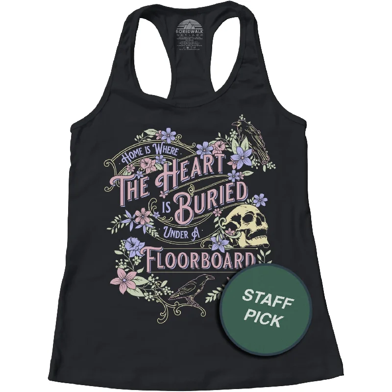 Women's Home is Where the Heart is Buried Under a Floorboard Racerback Tank Top bronze tank top