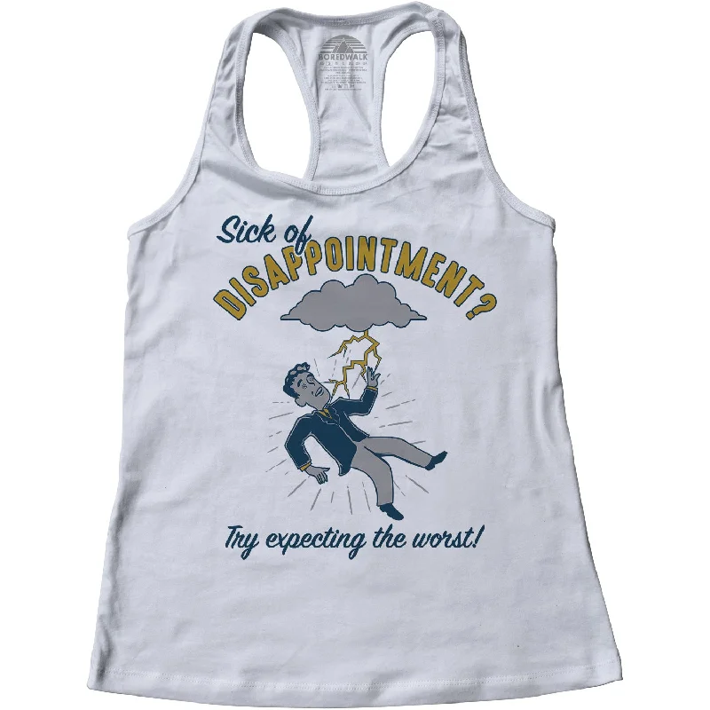 Women's Sick of Disappointment? Try Expecting The Worst! Racerback Tank Top lace tank top