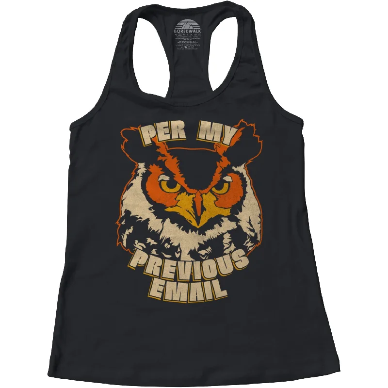 Women's Per My Previous Email Owl Racerback Tank Top print tank top