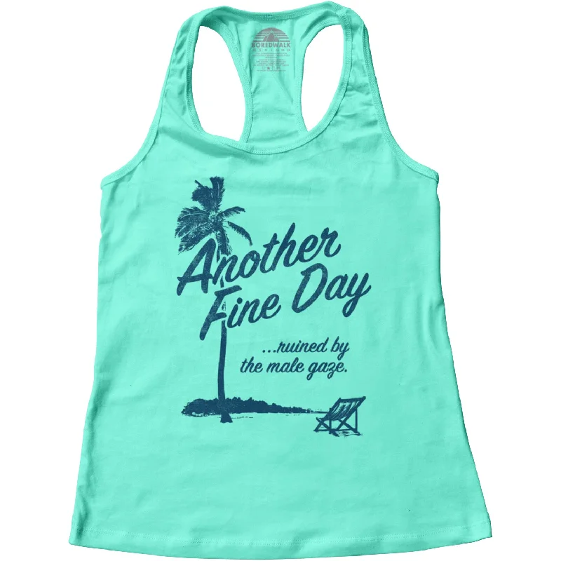 Women's Another Fine Day Ruined by the Male Gaze Racerback Tank Top modal blend tank