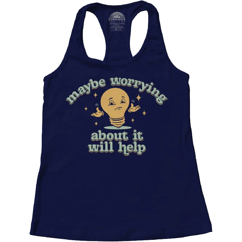 Women's Maybe Worrying About It Will Help Anxiety Racerback Tank Top spandex blend tank