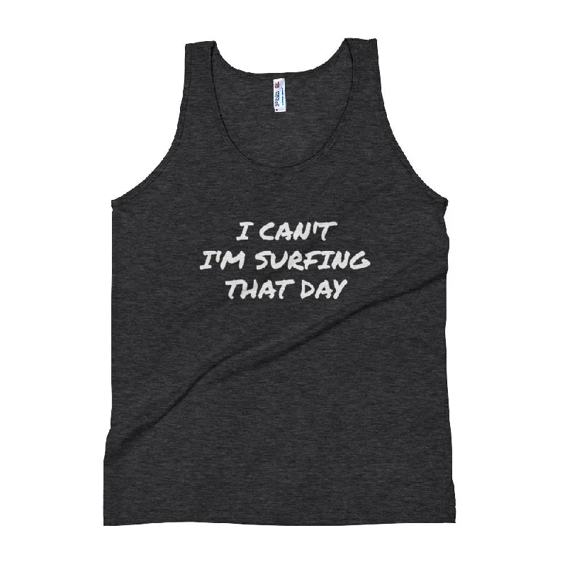 Unisex Tank Top - "I CAN'T I'M SURFING THAT DAY" neon tank top